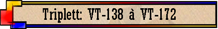 Triplett: VT-138 à VT-172